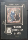 Cartea științelor oculte, volumul I - Aurora Inoan