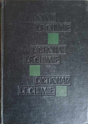 DICTIONAR DE CHIMIE-GRIGORE BALANESCU SI COLAB.-261851 foto