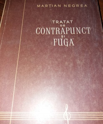 TRATAT DE CONTRAPUNCT SI FUGA MARTIAN NEGREA foto