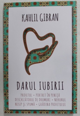 DARUL IUBIRII de KAHLIL GIBRAN , 2021 foto