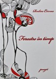 Ferestre in Timp - Rodica Cernea - Poezie, 2008, 150 Pagini, Coperta Brosata - Anticariat