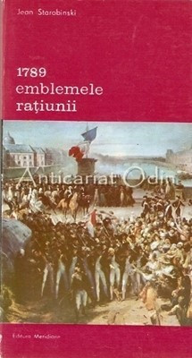 1789. Emblemele Ratiunii - Jean Starobinski foto