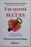 Usa secreta spre succes - Florence Scovel Shinn