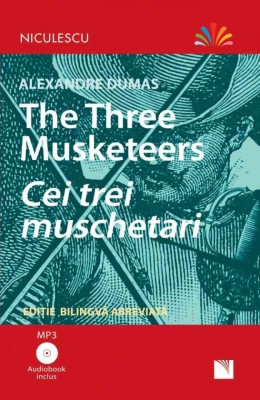 Cei trei muschetari - Editie bilingva, Audiobook inclus - Alexandre Dumas foto