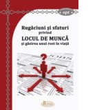Rugaciuni si sfaturi privind locul de munca si gasirea unui rost in viata