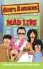 Bob&#039;s Burgers Mad Libs