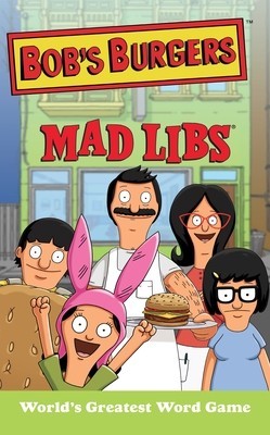 Bob&#039;s Burgers Mad Libs