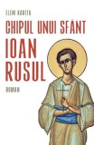 Chipul unui sfant. Ioan Rusul - Eleni Karita - Supergraph