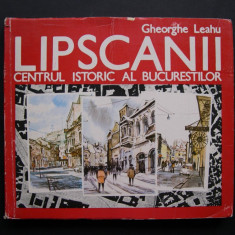 Lipscanii - Centrul Istoric al Bucurestilor. Gheorghe Leahu