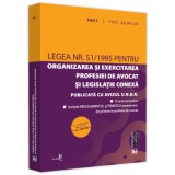 Legea nr. 51/1995 pentru organizarea si exercitarea profesiei de avocat si legislatie conexa 2021/***