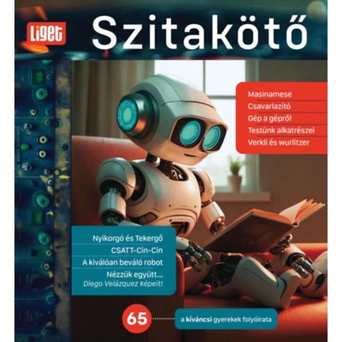 Szitak&ouml;tő 2023/65. - A k&iacute;v&aacute;ncsi gyerekek foly&oacute;irata - Horgas Judit
