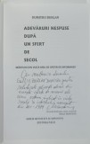 ADEVARURI NESPUSE DUPA UN SFERT DE SECOL , MARTURII DIN VIATA MEA DE OFITER DE INFORMATII de DUMITRU BURLAN , 2023 , DUBLA DEDICATIE *