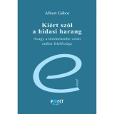 Ki&eacute;rt sz&oacute;l a hidasi harang? - Avagy a t&ouml;rt&eacute;nelembe vetett ember felelőss&eacute;ge - Albert G&aacute;bor