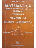 Mircea Ganga - Matematica - Manual pentru clasa a XII-a, vol. 1, M1 - Elemente de analiza matematica (editia 2005), Clasa 12