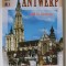 ANTWERP AND ITS BEAUTIES , MAP OF THE CITY AND 230 COLOUR ILLUSTRATIONS , ANII &#039;2000