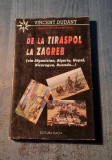 De la Tiraspol la Zagreb Vincent Dudant