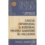 Calcul diferential si integral pentru admitere in facultate
