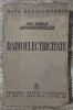 Radioelectricitate - Ing. Mihail Konteschweller// 1940