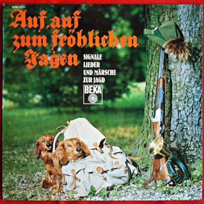 AUF, AUF ZUM FROHLICHEN TAGEN - SIGNALE LIEDER UND MARSCHE ZUR JAGD - DISC VINYL / VINIL LP, ALBUM PICK-UP foto