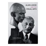 Alain Locke and the Visual Arts