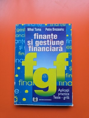 Finanțe și gestiune financiară - Mihai Toma, Petre Brezeanu foto