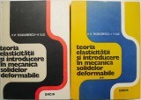 Teoria elasticitatii si introducere in mecanica solidelor deformabile (2 volume) &ndash; P. P. Teodorescu, V. Ille