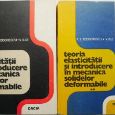 Teoria elasticitatii si introducere in mecanica solidelor deformabile (2 volume) – P. P. Teodorescu, V. Ille