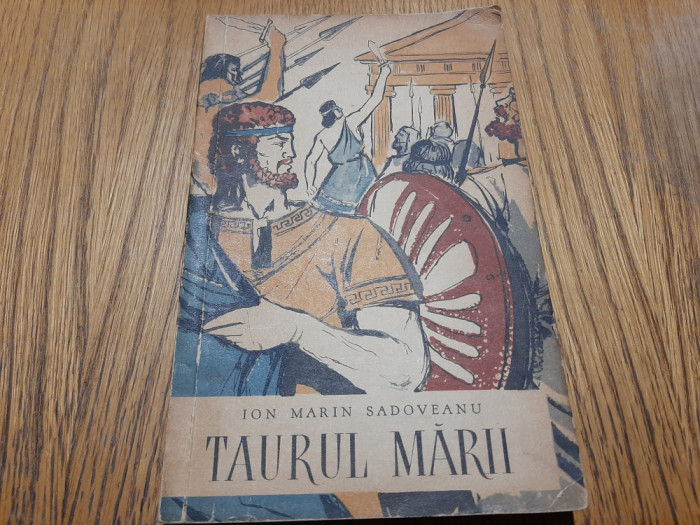 ION MARIN SADOVEANU (dedicatie-autograf) - Taurul Marii - 1962, 182 p.