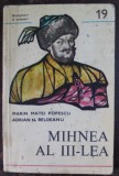 MIHNEA AL III-LEA de MARIN MATEI POPESCU,ADRIAN N. BELDEANU 1982