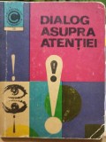 Robert Floru - Dialog asupra atentiei (Editia: 1971)