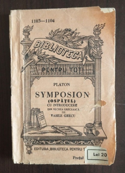 Platon - Symposion (Ospățul) (BPT no 1103-1104; trad. Vasile Grecu)