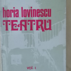 myh 45f - Horia Lovinescu - Teatru - comentat - volumul 1 - ed 1978