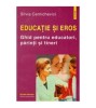 Silvia Cernichevici - Educatie si eros - ghid pentru educatori,, Polirom
