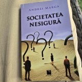 Societatea nesigura - Andrei Marga