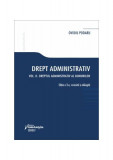 Drept administrativ. Curs universitar. Vol. II. Ediția a 3-a Dreptul administrativ al bunurilor - Paperback brosat - Ovidiu Podaru - Hamangiu