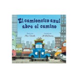 El Camioncito Azul Abre El Camino (Little Blue Truck Leads the Way Spanish Board Book)