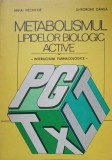 METABOLISMUL LIPIDELOR BIOLOGIC ACTIVE - INTERACTIUNI FARMACOLOGICE --MIHAI NECHIFOR, GHEORGHE DANILA-187427