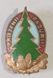 INSIGNA PRIETENII PADURII BRADULET 17/11 PADURE FORESTIER NATURA ( CITITI VA ROG DESCRIEREA ENUNTUL )