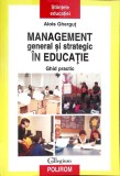 MANAGEMENT GENERAL SI STRATEGIC IN EDUCATIE. GHID PRACTIC-ALOIS GHERGUT-361822