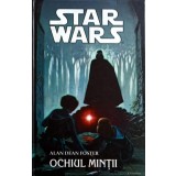 STAR WARS VOL.6 OCHIUL MINTII-ALAN DEAN FOSTER-247740