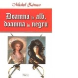 Doamna in alb, doamna in negru - Michel Zevaco