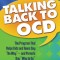 Talking Back to Ocd: The Program That Helps Kids and Teens Say &quot;&quot;No Way&quot;&quot; -- And Parents Say &quot;&quot;Way to Go&quot;&quot;