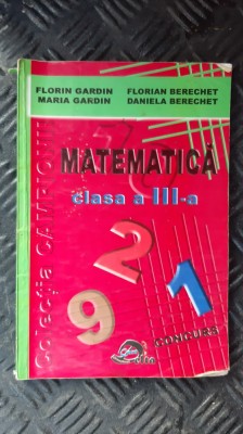 MATEMATICA CLASA A III A - GARDIN , BERECHET . COLECTIA CAMPIONII foto
