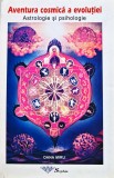 Aventura cosmică a evoluției. Astrologie și psihologie - 2000 - Oana Miru (G397)