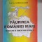 Faurirea Romaniei mari in imagini si comentarii istorice - Dumitru Balaet