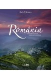 Romania. Oameni, locuri si istorii Ed. 2 - Florin Andreescu