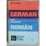 MIC DICTIONAR GERMAN - ROMAN-GH. HANES-215923