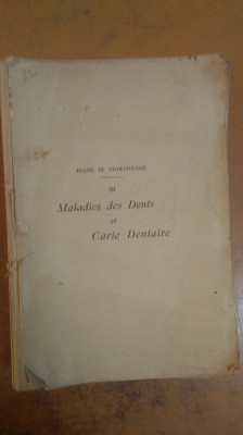 Traite de Stomatologie, Maladies des Dents et Carie Dentaire, Paris 1914 foto