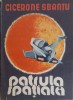 Patrula Spatiala - Cicerone Sbantu - SF - Junimea 1989 - Carte Beletristica - Romana