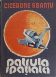 Patrula Spatiala - Cicerone Sbantu - SF - Junimea 1989 - Carte Beletristica - Romana